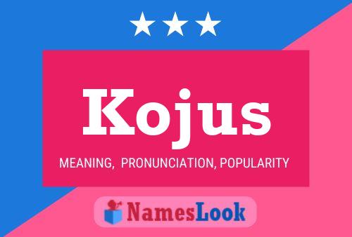 Poster del nome Kojus