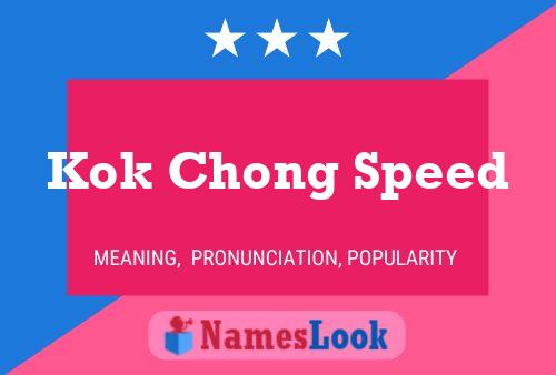 Poster del nome Kok Chong Speed