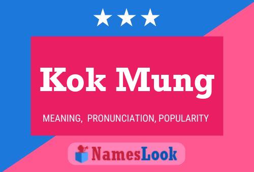 Poster del nome Kok Mung