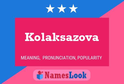 Poster del nome Kolaksazova