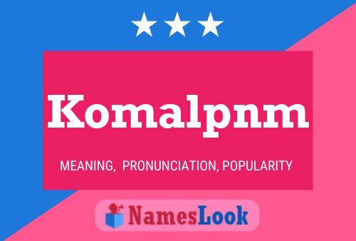 Poster del nome Komalpnm