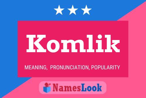 Poster del nome Komlik