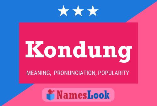 Poster del nome Kondung