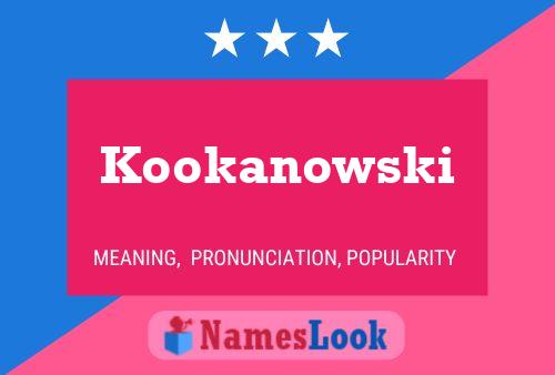 Poster del nome Kookanowski