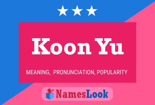 Poster del nome Koon Yu