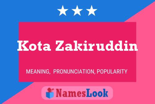 Poster del nome Kota Zakiruddin