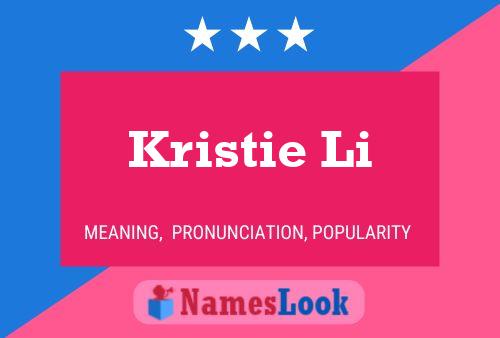 Poster del nome Kristie Li