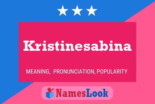 Poster del nome Kristinesabina