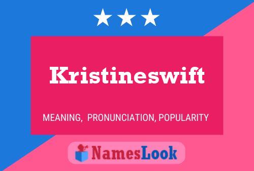 Poster del nome Kristineswift