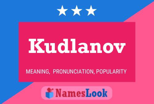 Poster del nome Kudlanov