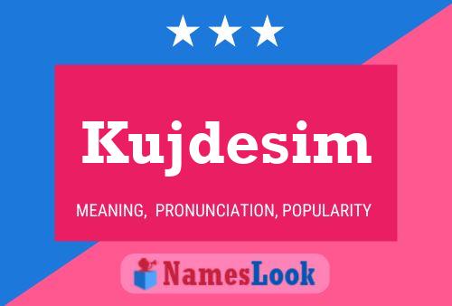 Poster del nome Kujdesim