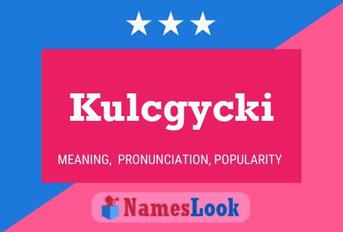 Poster del nome Kulcgycki