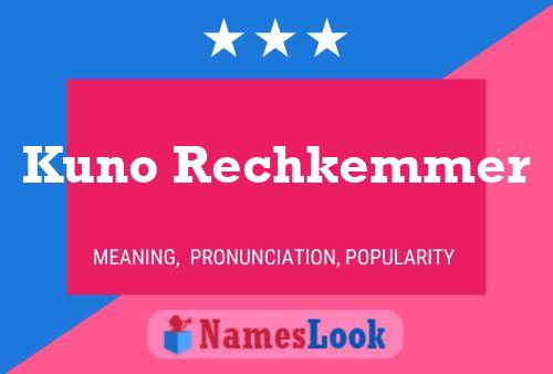 Poster del nome Kuno Rechkemmer