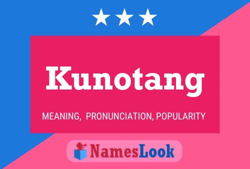 Poster del nome Kunotang