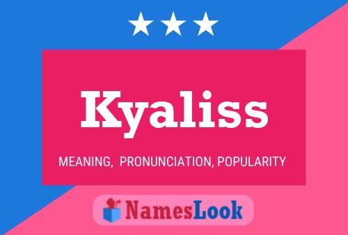 Poster del nome Kyaliss