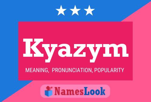 Poster del nome Kyazym