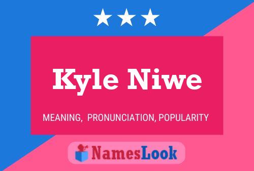 Poster del nome Kyle Niwe