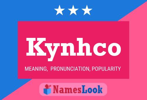 Poster del nome Kynhco