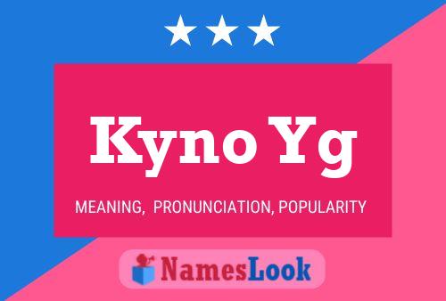 Poster del nome Kyno Yg