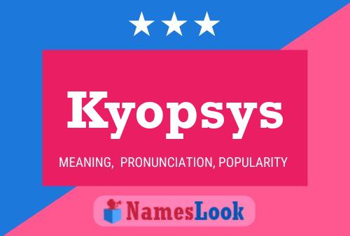 Poster del nome Kyopsys