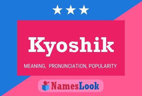 Poster del nome Kyoshik