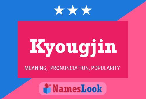 Poster del nome Kyougjin