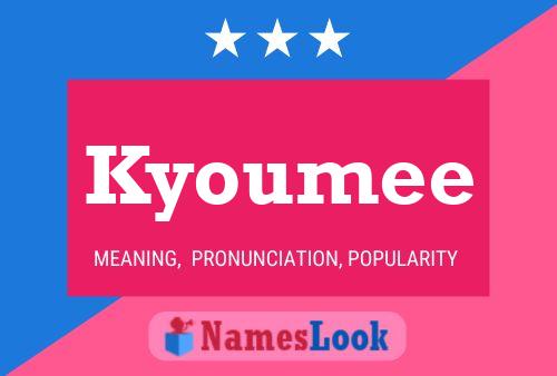 Poster del nome Kyoumee