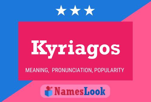 Poster del nome Kyriagos