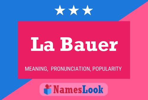 Poster del nome La Bauer