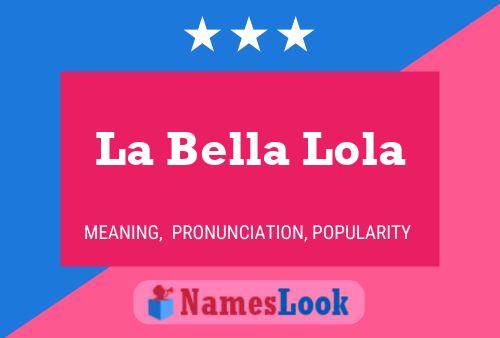 Poster del nome La Bella Lola