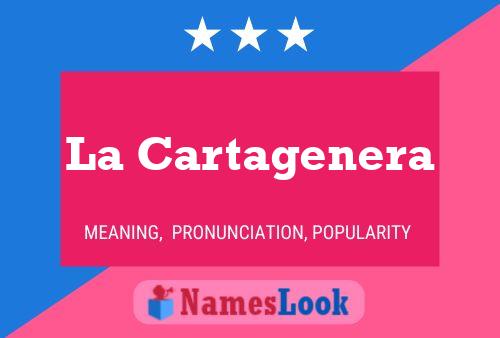 Poster del nome La Cartagenera