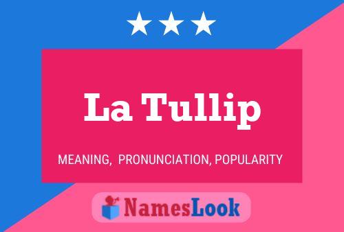 Poster del nome La Tullip