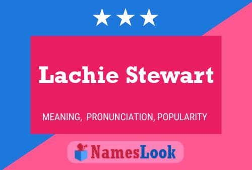 Poster del nome Lachie Stewart