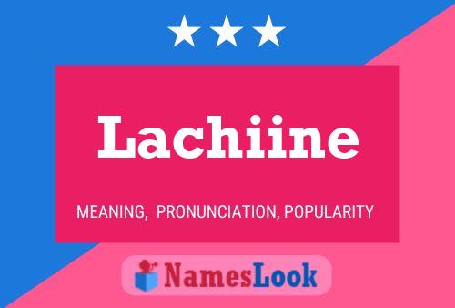 Poster del nome Lachiine