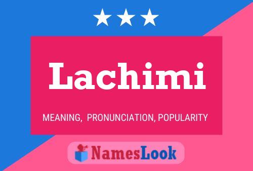 Poster del nome Lachimi