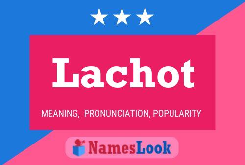 Poster del nome Lachot