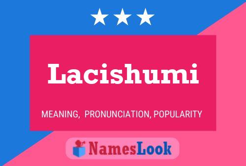 Poster del nome Lacishumi