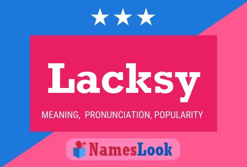 Poster del nome Lacksy