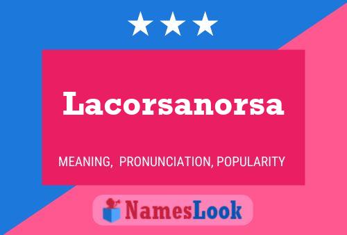 Poster del nome Lacorsanorsa