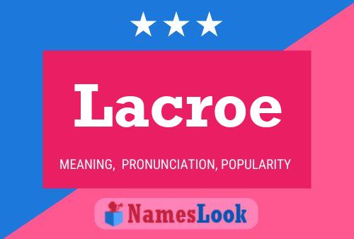 Poster del nome Lacroe