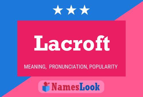 Poster del nome Lacroft