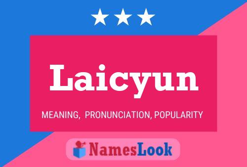 Poster del nome Laicyun