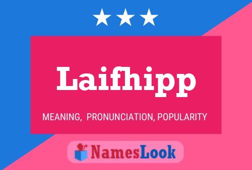 Poster del nome Laifhipp