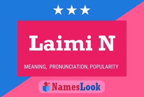 Poster del nome Laimi N