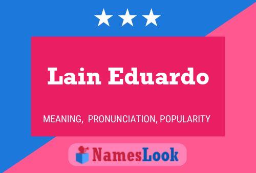 Poster del nome Lain Eduardo