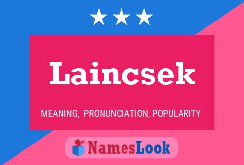 Poster del nome Laincsek