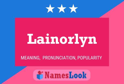 Poster del nome Lainorlyn