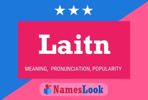 Poster del nome Laitn