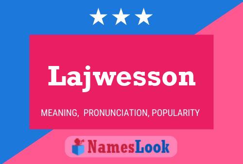 Poster del nome Lajwesson