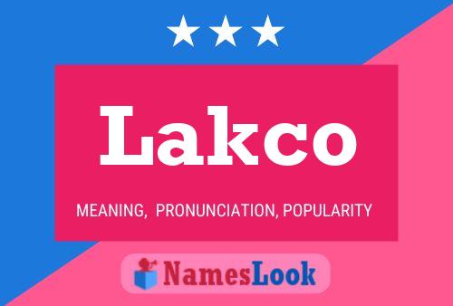 Poster del nome Lakco